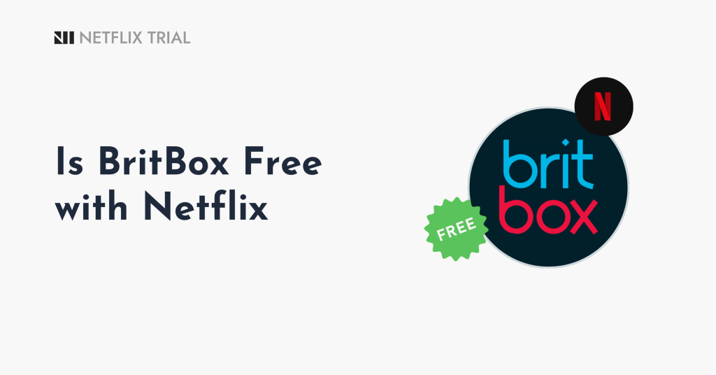 Is BritBox Free with Netflix