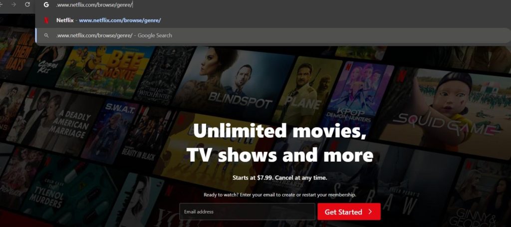 Enter The URL - ww.netflix.com/browse/genre/ Enter The URL - ww.netflix.com/browse/genre/