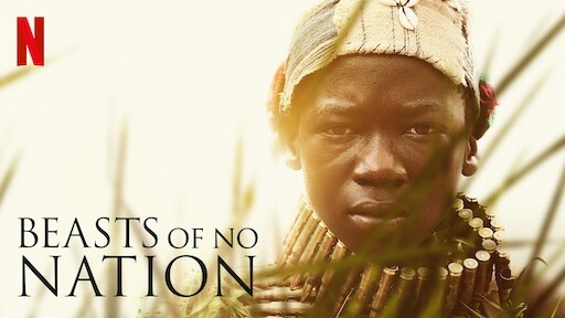 Beasts of No Nation Beasts of No Nation