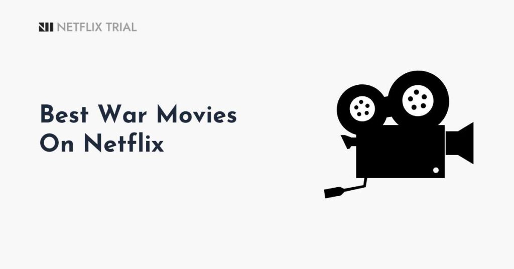 Best War Movies on Netflix